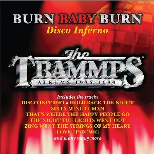 Pochette Burn Baby Burn: Disco Inferno - The Trammps Albums 1975-1980