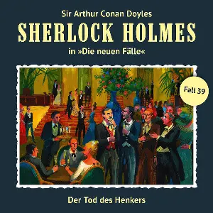 Pochette de Sherlock Holmes: Die neuen Fälle - Fall 39: Der Tod des Henkers de Sir Arthur Conan Doyle