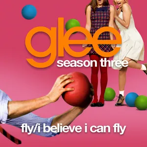 Pochette de Fly / I Believe I Can Fly de Glee Cast