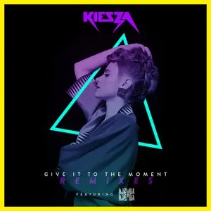 Pochette de Give It to the Moment (Remixes) de Kiesza