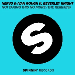 Pochette de Not Taking This No More (The Remixes) de NERVO