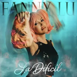 Pochette de La difícil de Fanny Lu
