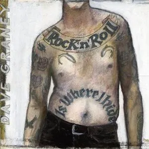 Pochette de Rock 'n' Roll Is Where I Hide de Dave Graney