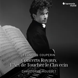 Pochette de F. Couperin: Concerts Royaux, L'Art de Toucher le Clavecin (Remastered 2024) de Christophe Rousset - Blandine Rannou