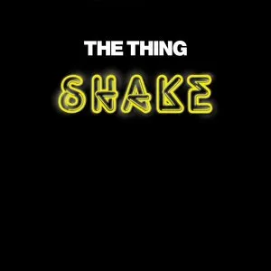 Pochette de Shake de The Thing