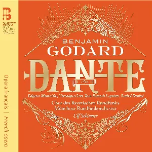 Pochette de Dante de Münchner Rundfunkorchester - Benjamin Godard - Ulf Schirmer - Chor des Bayerischen Rundfunks - Véronique Gens