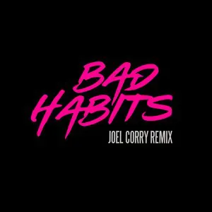 Pochette Bad Habits (Joel Corry remix)