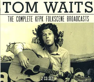 Pochette The Complete KPFK Folkscene Broadcasts 1973 – 1975: On the Wireless / Fumblin' on the Radio
