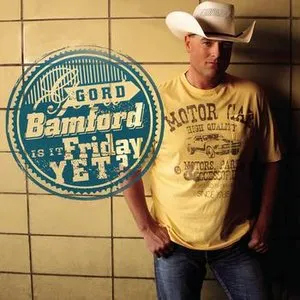 Pochette de Is It Friday Yet? de Gord Bamford