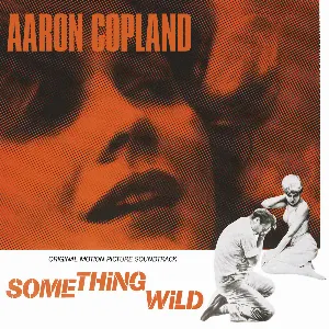 Pochette de Something Wild de Aaron Copland