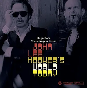 Pochette de John Lee Hooker’s World Today de Hugo Race