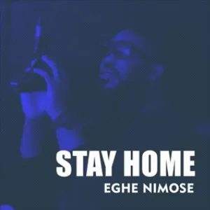 Pochette de Stay Home de Eghe Nimose