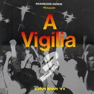 Pochette de A Vigília 3: Um em Ti de Marcos Góes