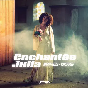 Pochette de Montreuil‐Chapelle de Enchantée Julia