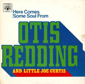 Pochette Here Comes Some Soul From Otis Redding and Little Joe Curtis