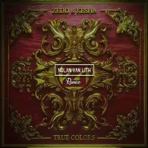 Pochette de True Colors (Nolan van Lith remix) de Zedd - Kesha