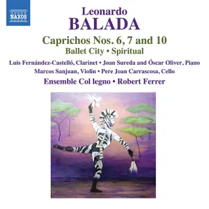 Pochette de Caprichos Nos. 6, 7 And 10 / Ballet City de Leonardo Balada