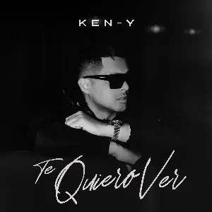 Pochette de Te quiero ver de Ken-Y