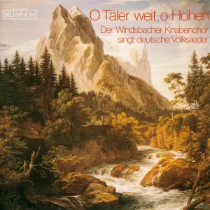 Pochette de O Täler weit, o Höhen: Der Windsbacher Knabenchor singt deutsche Volkslieder de Karl-Friedrich Beringer - Windsbacher Knabenchor