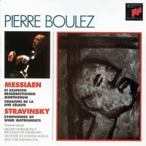 Pochette Messiaen: Et exspecto resurrectionem mortuorum / Couleurs de la cité céleste / Stravinsky: Symphonies of Wind Instruments