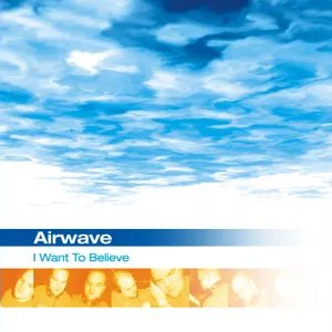 Pochette de I Want to Believe de Airwave