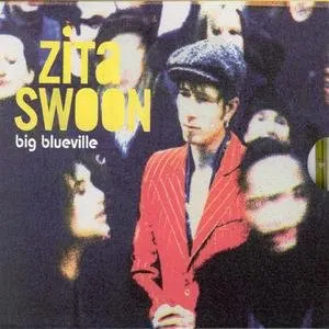 Pochette de Big Blueville de Zita Swoon