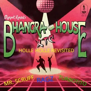 Pochette de Bhangra House Xtc: Holle Holle Revisited de Mr. Scruff