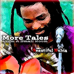 Pochette de More Tales from a Small Room de Beautiful Nubia and the Roots Renaissance Band
