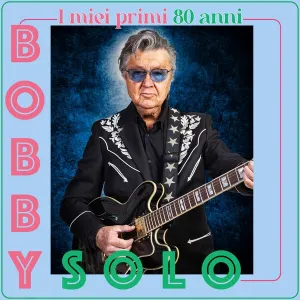 Pochette de I miei primi 80 anni de Bobby Solo