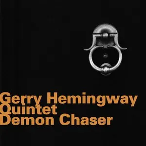 Pochette de Demon Chaser de Gerry Hemingway