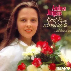 Pochette de Eine Rose schenk ich dir... ...und dieses Lied de Andrea Jürgens