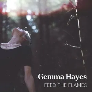 Pochette de Feed the Flames de Gemma Hayes