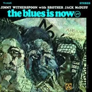 Pochette de The Blues Is Now de Jimmy Witherspoon - “Brother” Jack McDuff
