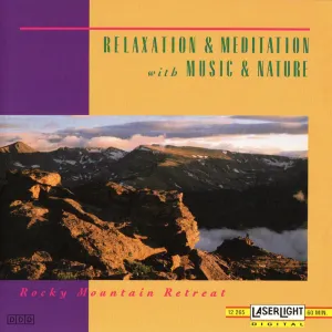 Pochette de Relaxation & Meditation with Music & Nature: Rocky Mountain Retreat de Anton Hughes