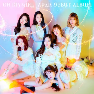 Pochette de OH MY GIRL JAPAN DEBUT ALBUM de OH MY GIRL