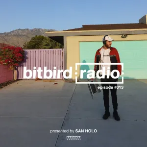 Pochette de San Holo presents: bitbird Radio #013 de San Holo
