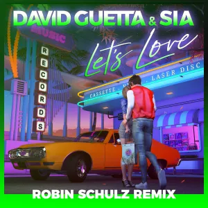 Pochette de Let's Love (Robin Schulz remix) de Sia - David Guetta