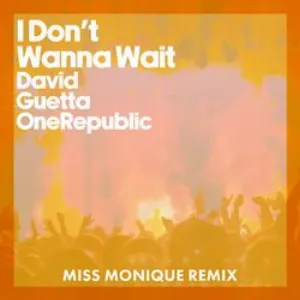 Pochette de I Don’t Wanna Wait (Miss Monique remix) de David Guetta - OneRepublic