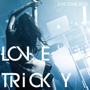 Pochette LOVE TRiCKY LIVE TOUR 2015 ~ヘルシーミュージックで体重減るしー~