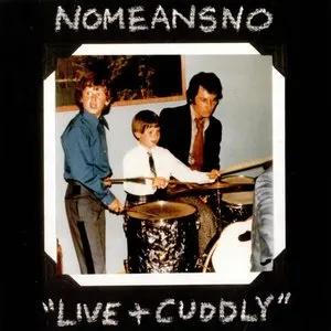 Pochette de Live and Cuddly de NoMeansNo