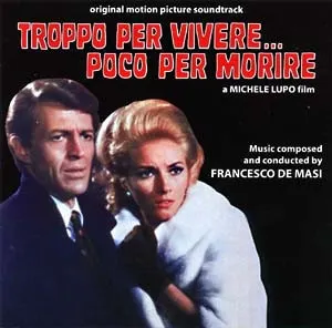 Pochette de Troppo Per Vivere... Poco Per Morire (Original Motion Picture Soundtrack) de Francesco De Masi