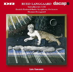 Pochette de Symphonies nos. 9-11 de DR SymfoniOrkestret - Thomas Dausgaard - Rued Langgaard