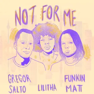 Pochette de Not for Me de Gregor Salto