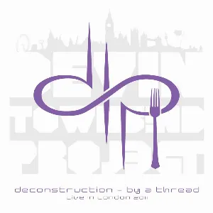 Pochette Deconstruction – By a Thread, Live in London 2011