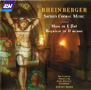 Pochette de Sacred Choral Music (including Mass in E-flat / Requiem in D minor) de Josef Gabriel Rheinberger