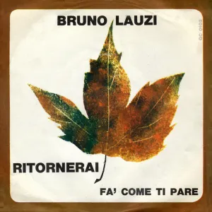 Pochette de Ritornerai / Fa' come ti pare de Bruno Lauzi