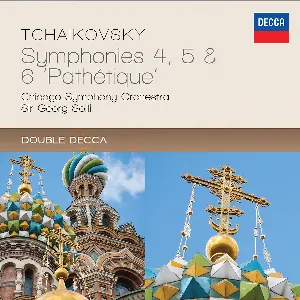Pochette de Symphonies 4, 5 & 6 "Pathétique" de Sir Georg Solti - Chicago Symphony Orchestra - Pyotr Ilyich Tchaikovsky