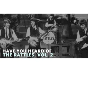 Pochette de Have You Heard of The Rattles, Vol. 2 de The Rattles