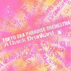 Pochette de A Quick Drunkard de Tokyo Ska Paradise Orchestra