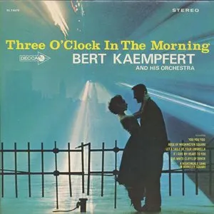 Pochette de Three O’Clock in the Morning and Other Favorite Instrumentals de Bert Kaempfert & His Orchestra